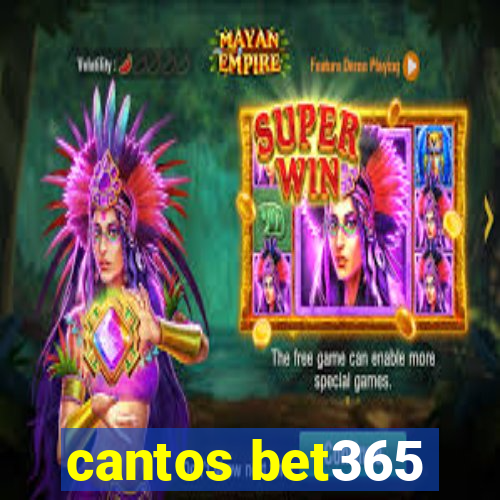 cantos bet365